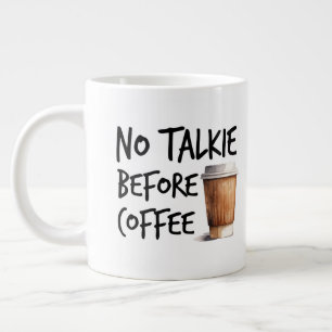 No Talkie Before Coffee funny lover gift Large Coffee Mug