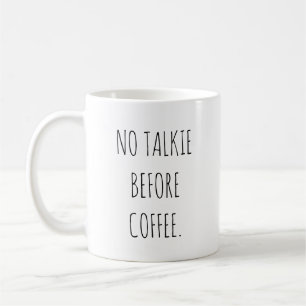 No talkie before coffee funny RAE DUNN inspired Coffee Mug
