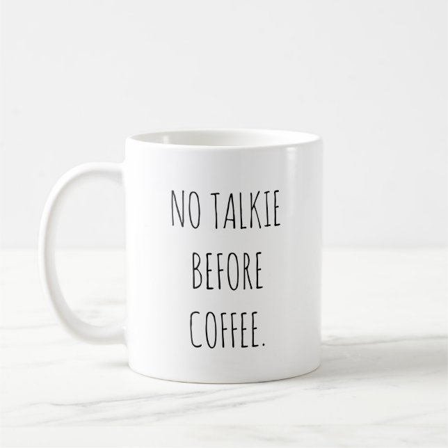 No talkie before coffee funny RAE DUNN inspired Coffee Mug (Left)