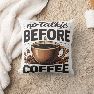 No Talkie Before Coffee – Funny Retro Coffee Lover Cushion