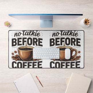 No Talkie Before Coffee – Funny Retro Coffee Lover Desk Mat