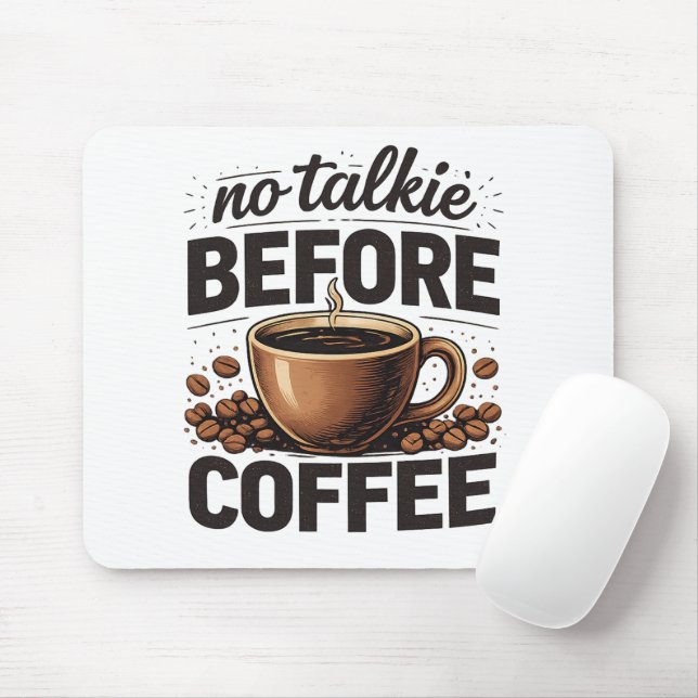 No Talkie Before Coffee – Funny Retro Coffee Lover Mouse Mat (With Mouse)