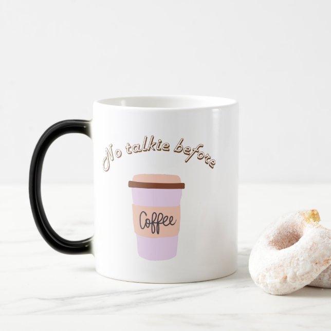 No talkie before coffee magic mug (With Donut)