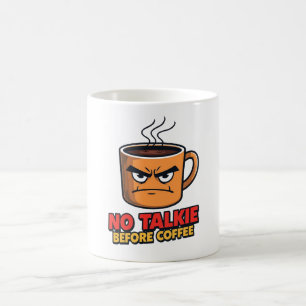 No Talkie Before Coffee Mug