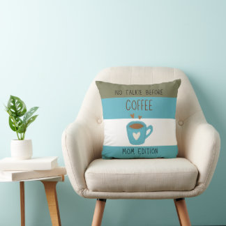 No Talkie Before Coffee - Mum Edition Cushion