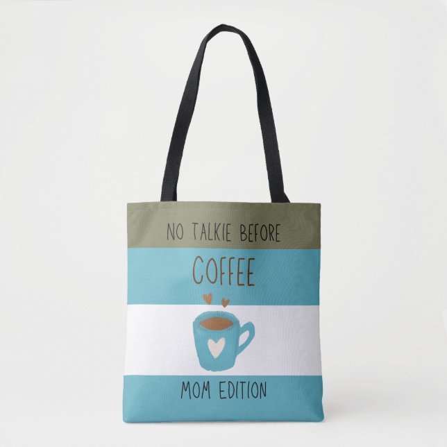 No Talkie Before Coffee - Mum Edition Tote Bag (Front)