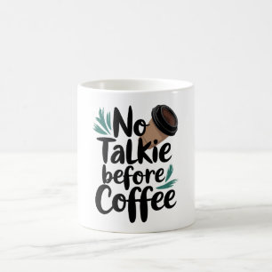 No Talkie Before Coffee T-Shirt Mug