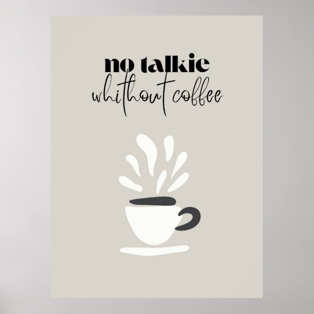 No Talkie Without Coffee – Minimalist Coffee Quote Poster (Front)