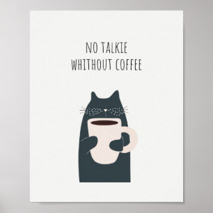 No Talkie Without Coffee Quote Poster