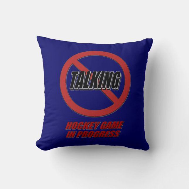 No Talking Hockey Game In Progress Throw Pillow (Front)