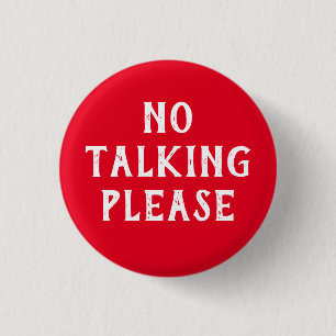 No Talking Please Communication Button