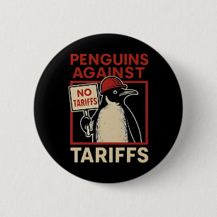 No Tariffs Penguin Resist Penguins Protest Against 6 Cm Round Badge