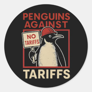 No Tariffs Penguin Resist Penguins Protest Against Classic Round Sticker