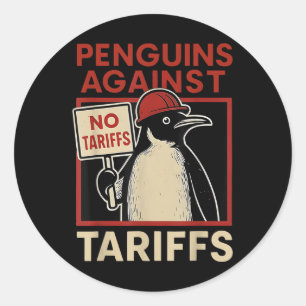 No Tariffs Penguin Resist Penguins Protest Against Classic Round Sticker
