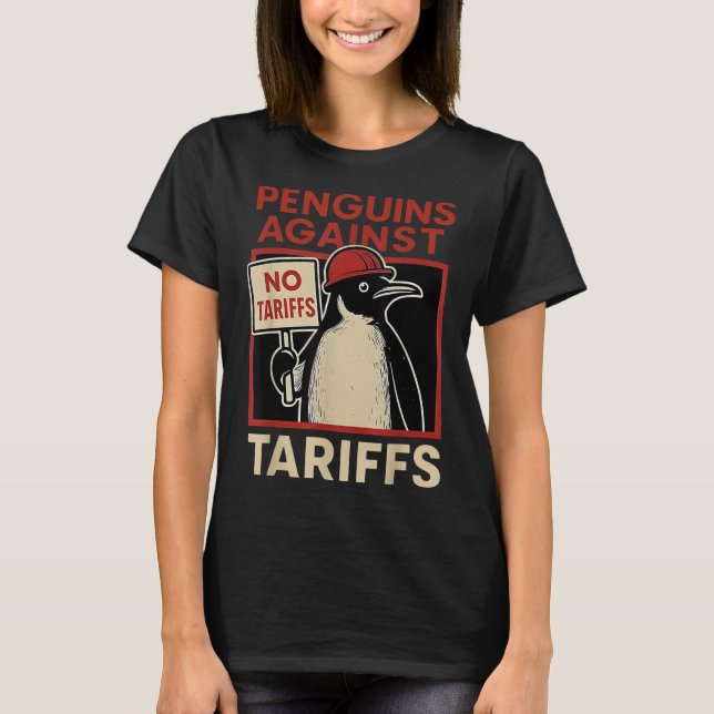 No Tariffs Penguin Resist Penguins Protest Against T-Shirt (Front)
