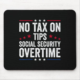 No Tax On Tips Social Security Overtime Trump Mouse Mat