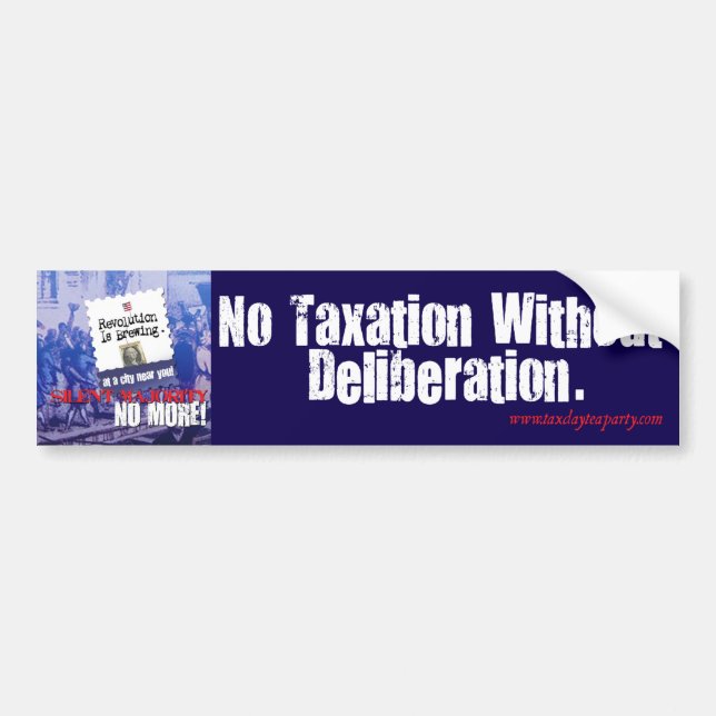 No Taxation without Deliberation Bumper Sticker (Front)