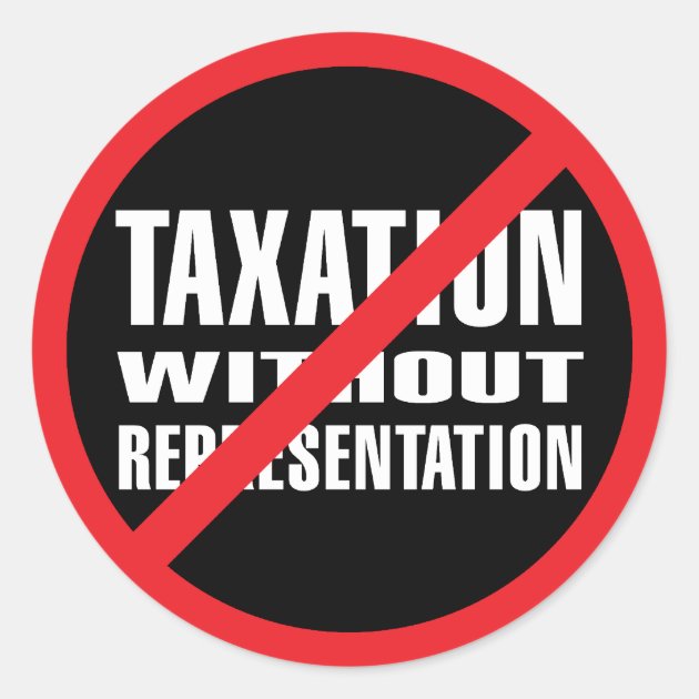 No Taxation Without Representation Classic Round Sticker Zazzle   No Taxation Without Representation Classic Round Sticker R0ddcc74c96b5467ab7ab6b551f5c8fb3 0ugmm 8byvr 630 