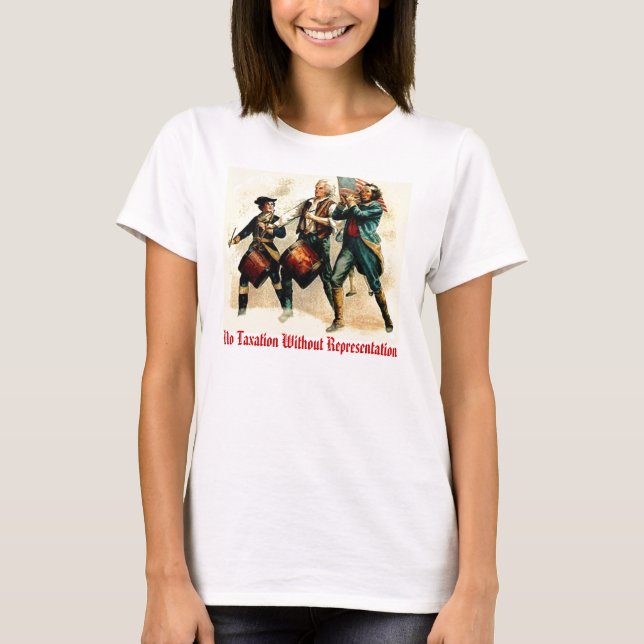 No Taxation Without Representation T-Shirt (Front)