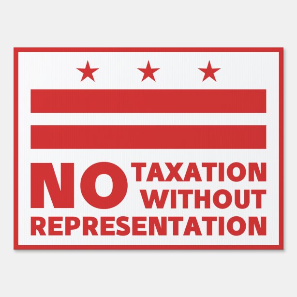 No Taxation Without Representation Gifts Gift Ideas Zazzle UK   No Taxation Without Representation Washington Dc Garden Sign Rbc8341f3a62647c19117c5412e44b0e6 Fomuz 614 