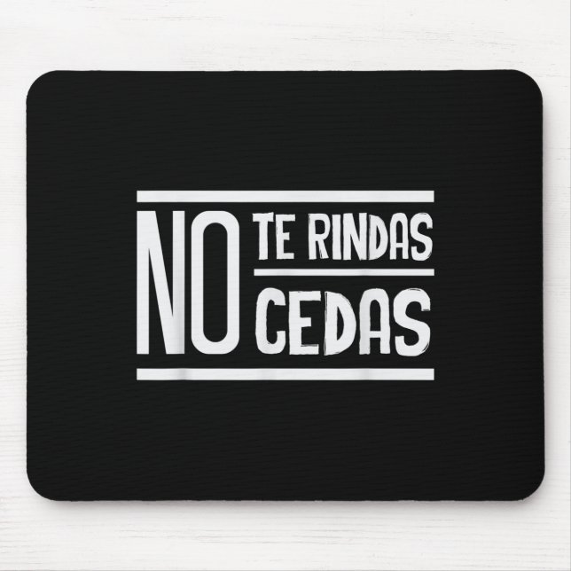 No Te Rindas No Cedas Motivational Insrational Sri Mouse Mat (Front)