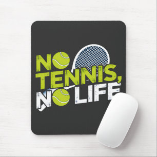 No Tennis, No Life - Sporty and Dynamic Design Mouse Mat