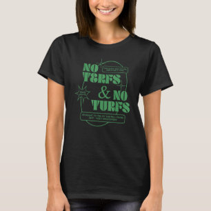 No Terfs And No Turfs 1 T-Shirt