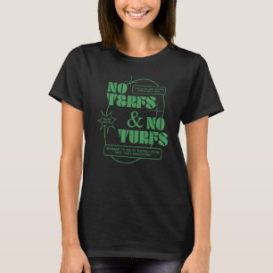 No Terfs And No Turfs 1 T-Shirt