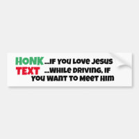 No Texting While Driving, Love Jesus,Safe Driving