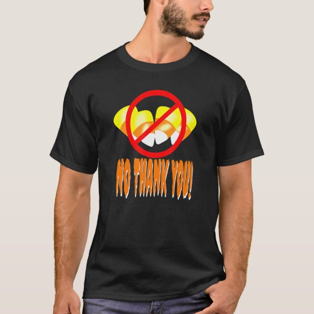 No Thank You Candy Corn  Crossed Out T-Shirt (Front)