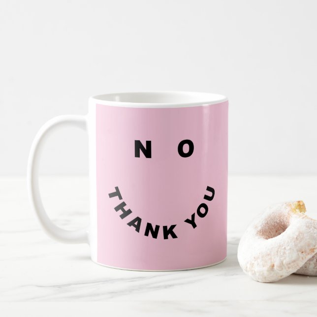 No Thank You Funny Offensive Saying Coffee Mug (With Donut)