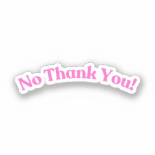 No Thank You Funny Pink