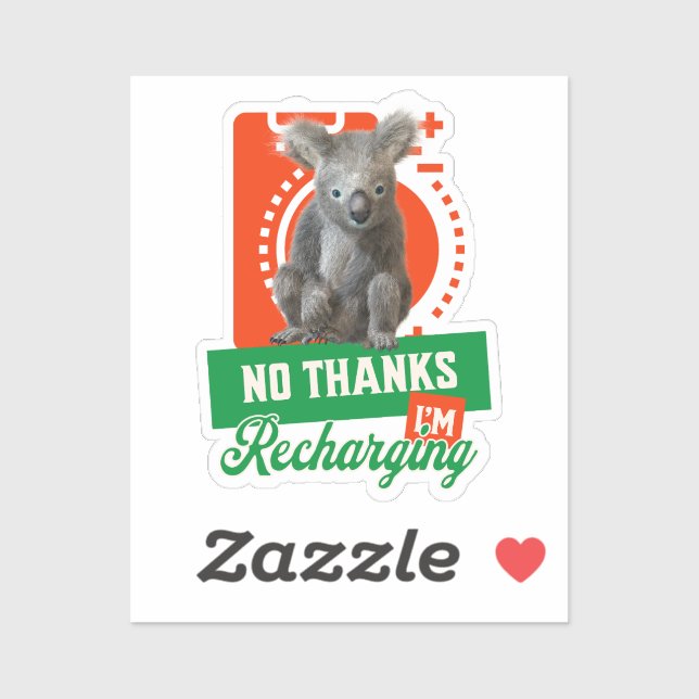No Thanks, I’m Recharging Koala Bear Battery (Sheet)