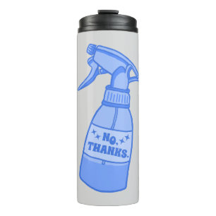 No, Thanks. Spray Bottle Sassy Humour