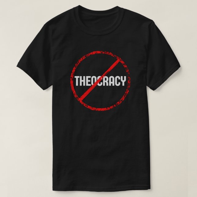 No Theocracy Church & State Protest T-Shirt (Design Front)