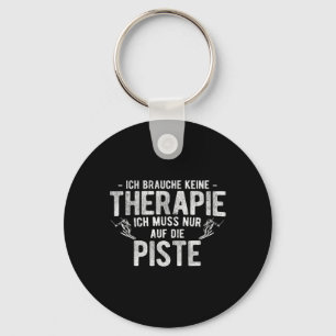 No Therapy Must Have Only On Slopes Mountain Ski Key Ring