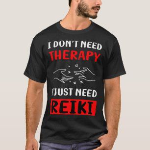 No Therapy Reiki T-Shirt