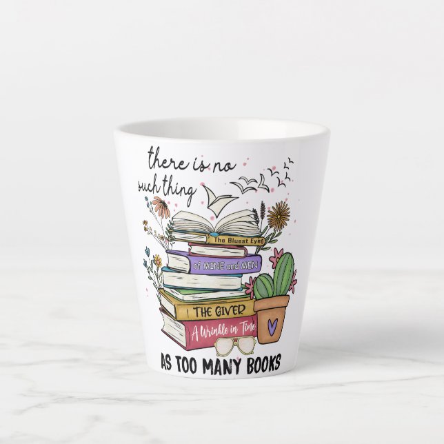 No Thing As Too Many Books Latte Mug (Front)