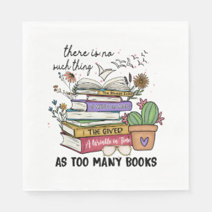 No Thing As Too Many Books Napkin