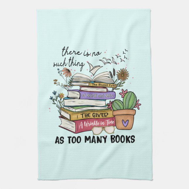 No Thing As Too Many Books Tea Towel (Vertical)