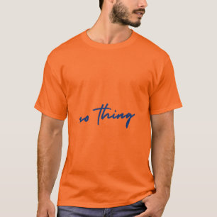 No Thing Minimalist Handwritten Typography Men’s T T-Shirt