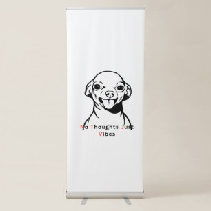 No Thoughts Just Vibes Funny Dog Meme Design Cute Retractable Banner
