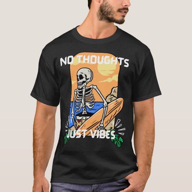 No Thoughts Just Vibes T-Shirt (Front)