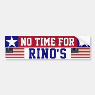 No TIme For RINOS Bumper Sticker