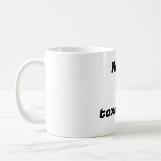 No Time for Toxic People – Attitude Mug for Peace