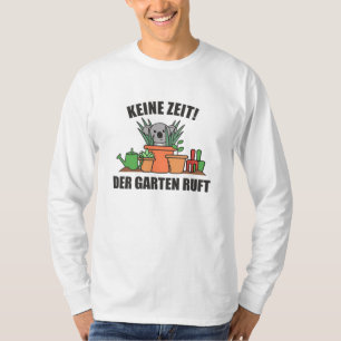No Time The Garden Calls Gardeners Koala Garden T-Shirt