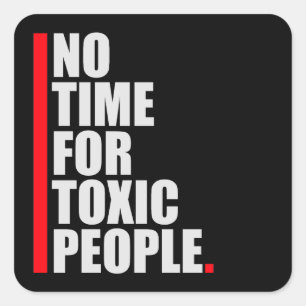 No Time Toxic People Boundaries Self Care Quote Square Sticker