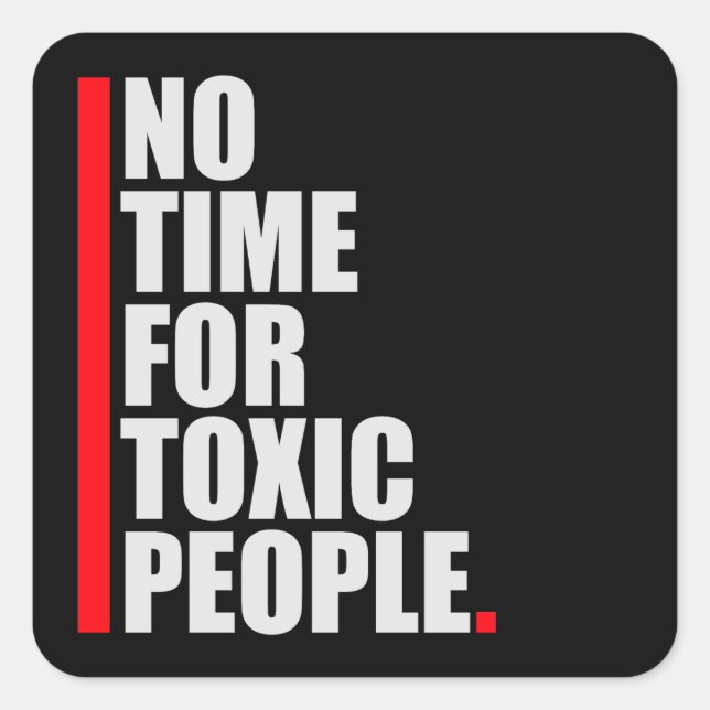 No Time Toxic People Boundaries Self Care Quote Square Sticker (Front)