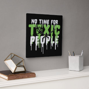 No Time Toxic People Boundaries Self Care Quote Square Wall Clock