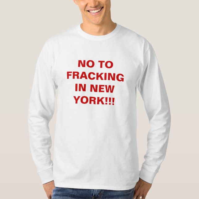 NO TO FRACKINGIN NEW YORK!!! T-Shirt (Front)
